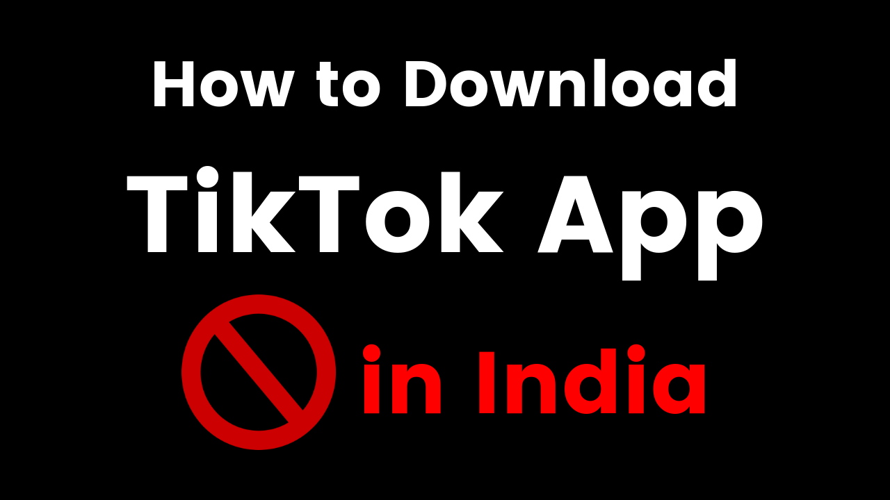 How to Download TikTok App after Ban in India, Trick to Download TikTok App after Ban in India