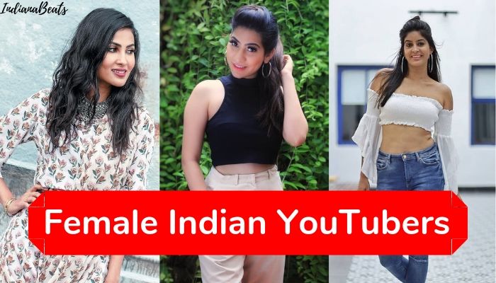 Top 10 Female Indian Youtubers [UPDATED 2022] » INDIANA BEATS