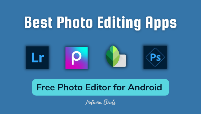 BEST Photo Editing Apps