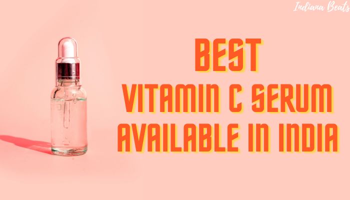 Best Vitamin C Serum Available in India