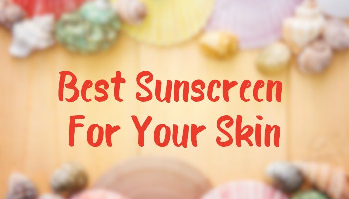 Top 5 Best Sunscreen For Your Skin Type Under 500